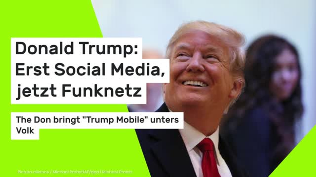 Donald Trump: Erst Social Media, jetzt Funknetz – The Don bringt 'Trump Mobile' unters Volk