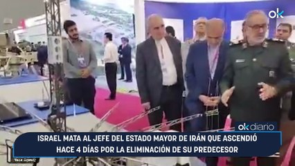 El Ejército de Israel anuncia la muerte del jefe del Estado Mayor de Fuerzas Armadas de Irán