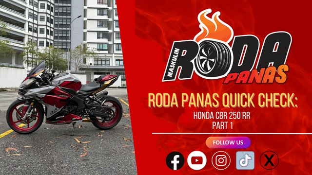 RODA PANAS QUICK CHECK : HONDA CBR 250 RR PART 1