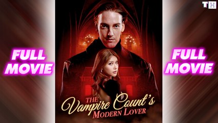 The Vampire Count's Modern Lover Full Short Series