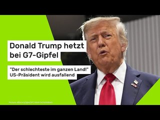Donald Trump hetzt bei G7-Gipfel: "Der schlechteste im ganzen Land!" US-Präsident wird ausfallend