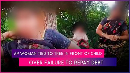 Andhra Shocker: Woman Tied To Tree, Humiliated In Front Of Child Over Failure To Repay Debt