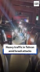 Heavy traffic in Tehran amid Israeli attacks