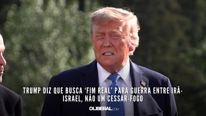 Trump diz que busca ‘fim real’ para guerra entre Irã-Israel, não um cessar-fogo
