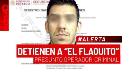 🚨¡Última Hora! Detienen a "El Flaquito", presunto operador del Cártel de Tijuana