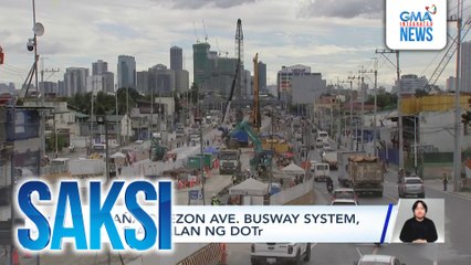 Saksi: (Part 2) España-Quezon Ave. busway system, pinag-aaralan ng DOTr; Ipina-deport sa China; Mga abogado ni VP Sara Duterte sa impeachment trial