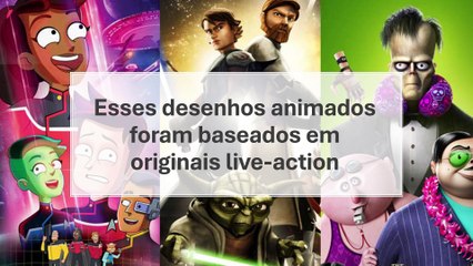 Desenhos animados baseados em live-action