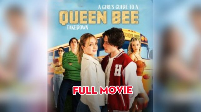 A Girl's Guide To A Queen Bee Take Down Full Movie - Drama Pops