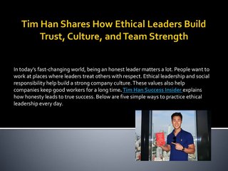 Tim Han Shares How Ethical Leaders Build Trust, Culture, and Team Strength