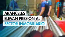 Aranceles de EU elevan presión sobre el sector inmobiliario mexicano