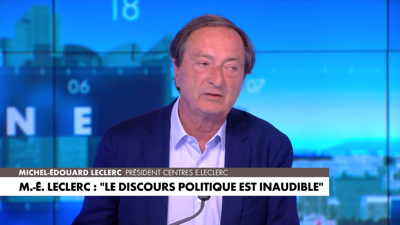 Michel-Édouard Leclerc, président Centres E.Leclerc : «Le discours politique est inaudible»