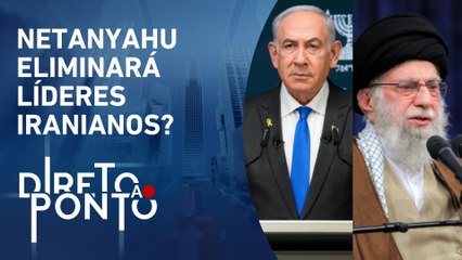 Netanyahu seguirá com plano de assassinar líder supremo do Irã? Bancada debate | DIRETO AO PONTO