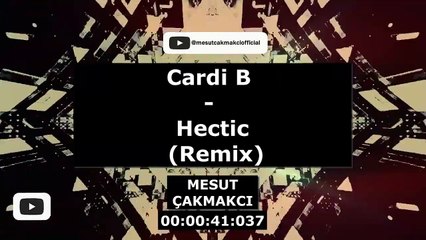Cardi B - Hectic (Remix) (prod. by. Mesut Çakmakcı)