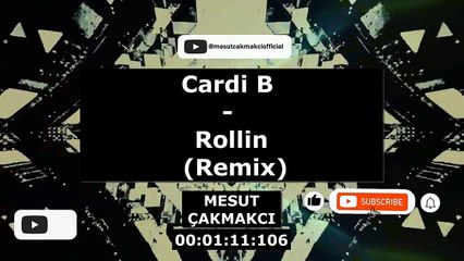 Cardi B - Rollin (Remix) (prod. by Mesut Çakmakcı)