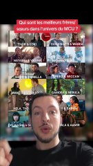 Qui sont les meilleurs frères et sœurs dans l'univers du MCU ?
