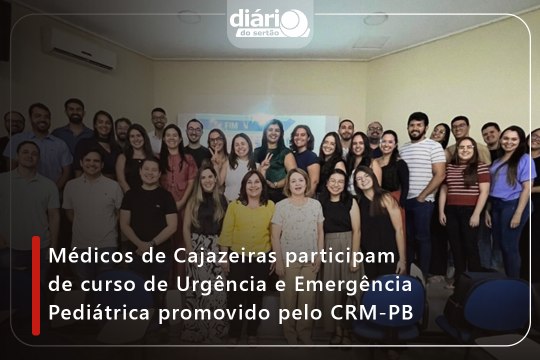 Médicos de Cajazeiras participam de curso de Urgência e Emergência Pediátrica promovido pelo CRM-PB
