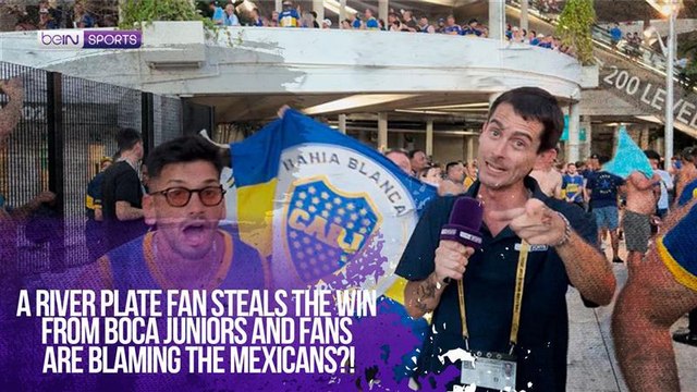 A River Plate Fan Steals the Win From Boca Juniors and Fans Are Blaming the Mexicans?!