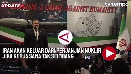 Iran Akan Keluar dari Perjanjian Nuklir Jika Kerja Sama Tak Seimbang