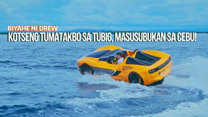 Kotseng tumatakbo sa tubig, masusubukan sa Cebu! | Biyahe ni Drew