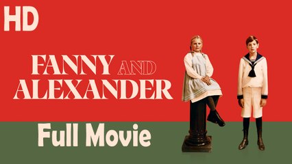 Fanny and Alexander (1982) Full Movie HD