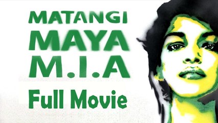 Matangi  Maya  M.I.A. (2018) Full Movie HD
