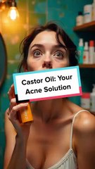 Castor Oil Your Acne Solution