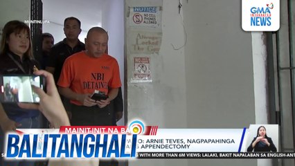 Atty. Ferdinand Topacio - Arnie Teves, nagpapahinga matapos ang kaniyang appendectomy | Balitanghali