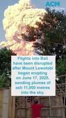 Flights to Bali disrupted by eruption of Mount Lewotobi
