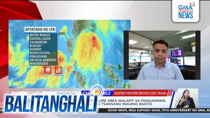 Panayam kay Chris Perez, Assistant Weather Services Chief, PAGASA | Balitanghali