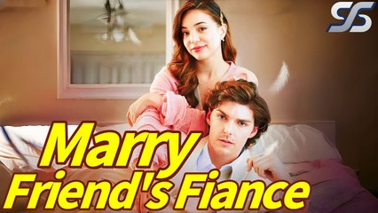Clara agrees to marry her best friend's fiancé Full Movie