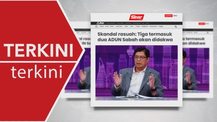 [TERKINI] Tiga termasuk dua ADUN Sabah akan didakwa