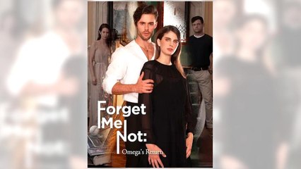 Forget Me Not - Omega's Return Full Movie