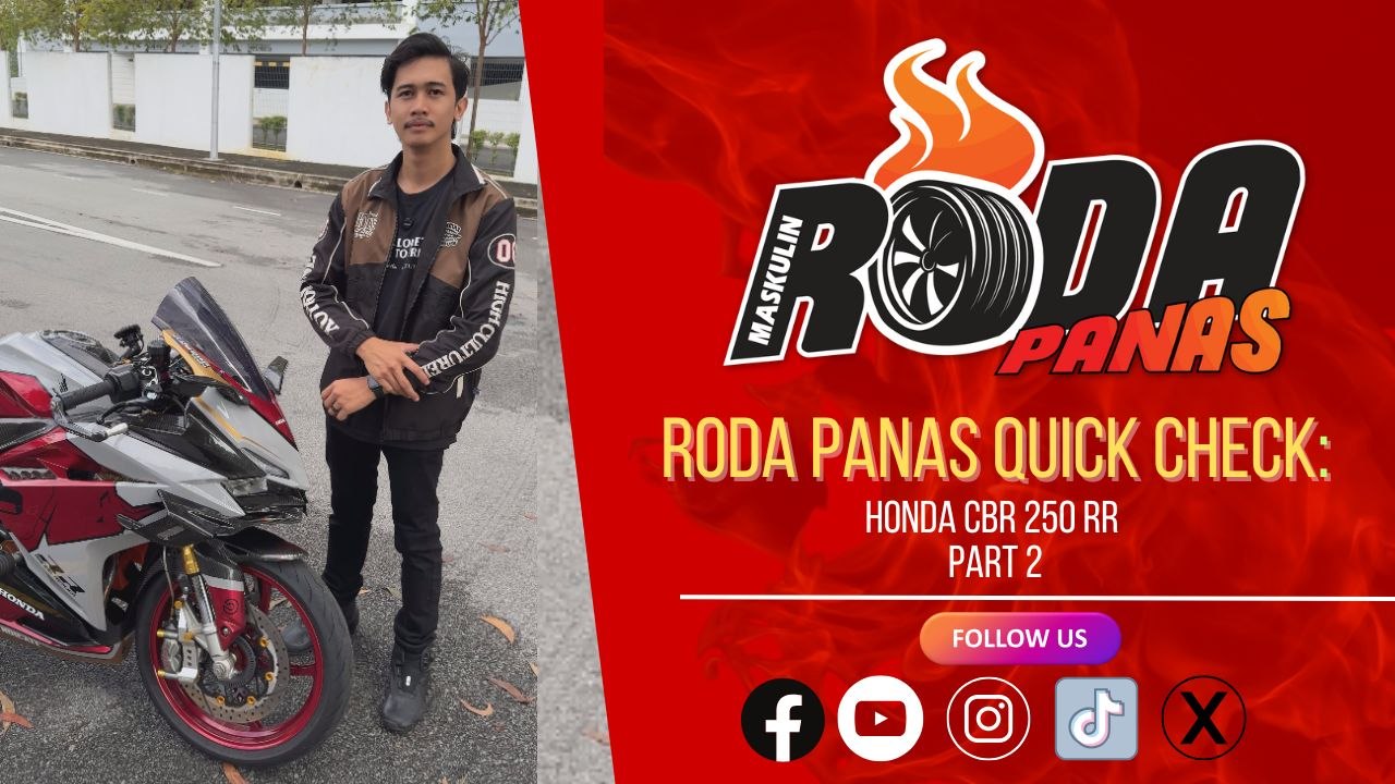 RODA PANAS QUICK CHECK : HONDA CBR 250 RR PART 2
