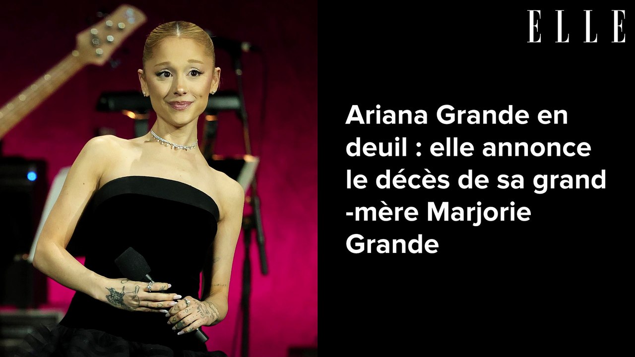 Ariana Grande en deuil : elle annonce le décès de sa grand-mère Marjorie Grande