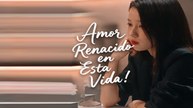 Amor Renacido En Esta Vida En Espanol