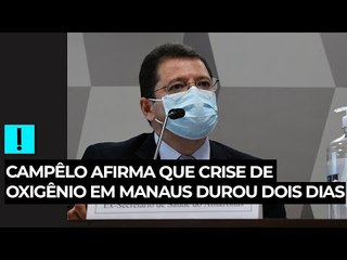 Campêlo afirma que crise de oxigênio em Manaus durou dois dias