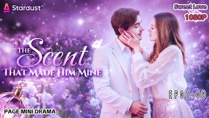 The Scent That Made Him Mine 💥FULL SHORT DRAMA | English Sub