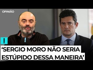 ‘Sergio Moro não seria estúpido dessa maneira’, diz Mario Sabino