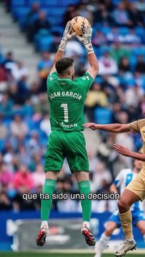 Joan García cambia Espanyol por Barça: Sé que esta decisión no será fácil de entender para todo el mundo