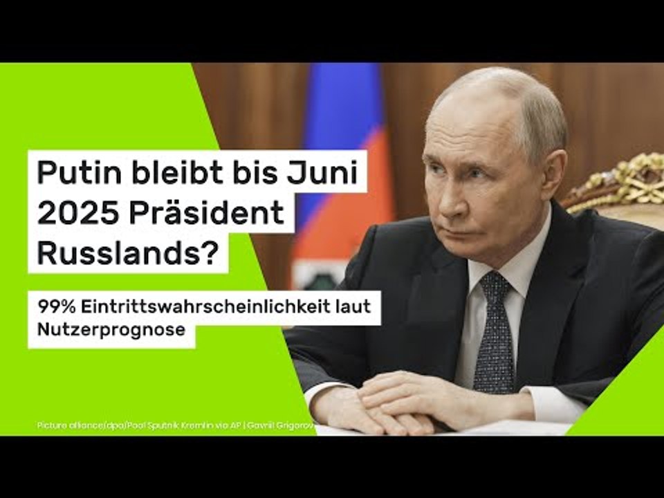 Putin bleibt bis Juni 2025 Präsident Russlands?: 99% Eintrittswahrscheinlichkeit laut Nutzerprognose