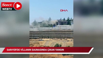 Sarıyer'de villanın saunasında çıkan yangın
