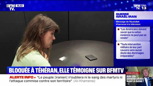 Guerre Iran/Israël: une Franco-iranienne bloquée à Téhéran témoigne de son quotidien sous la menace des bombardements israéliens