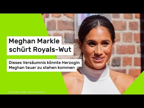 Meghan Markle schürt Royals-Wut: Dieses Versäumnis könnte Herzogin Meghan teuer zu stehen kommen