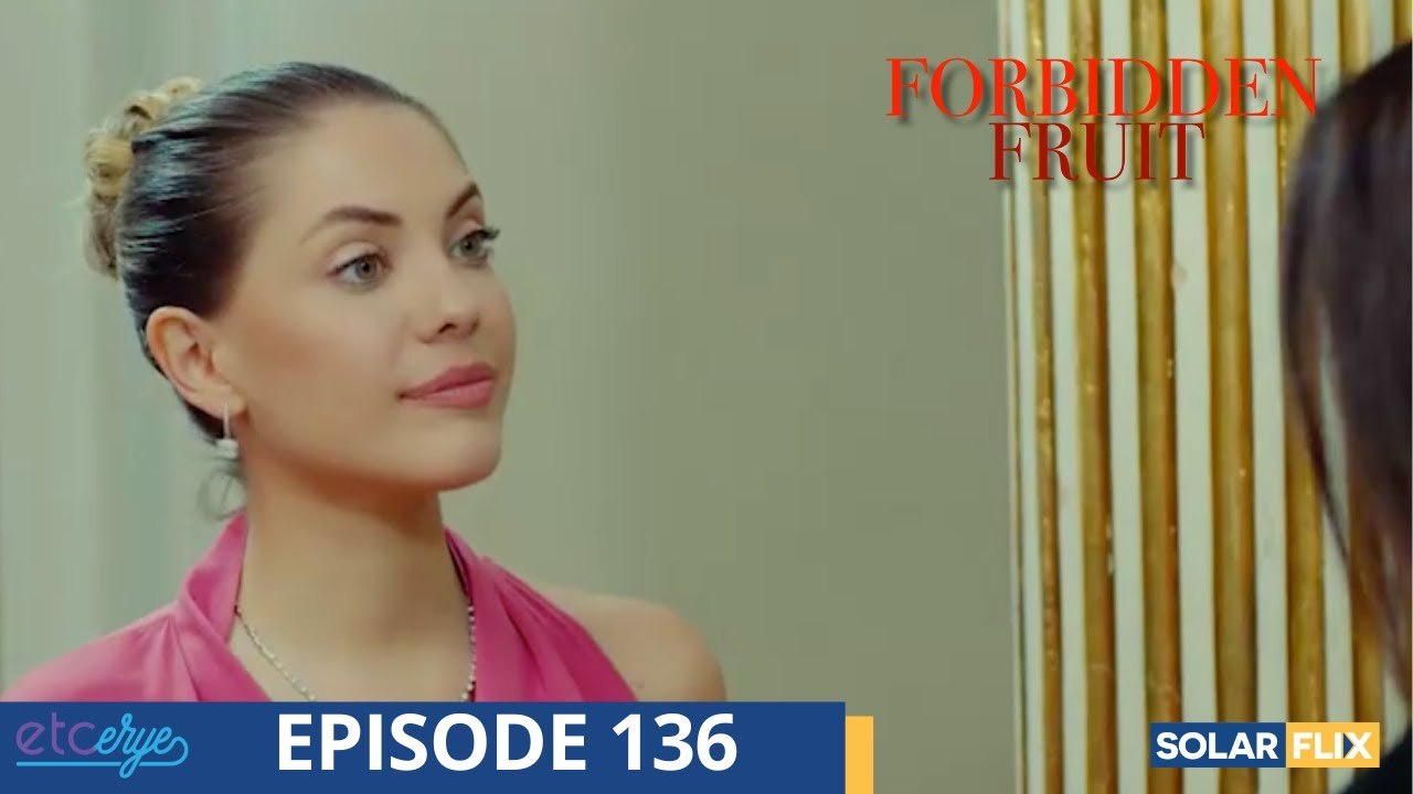 Forbidden Fruit Episode 136 ¦ FULL EPISODE ¦ TAGALOG DUB ¦ Turkish Drama