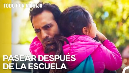 Donde Vaya Mi Papá, Iré Yo - Todo Por Mi Hija