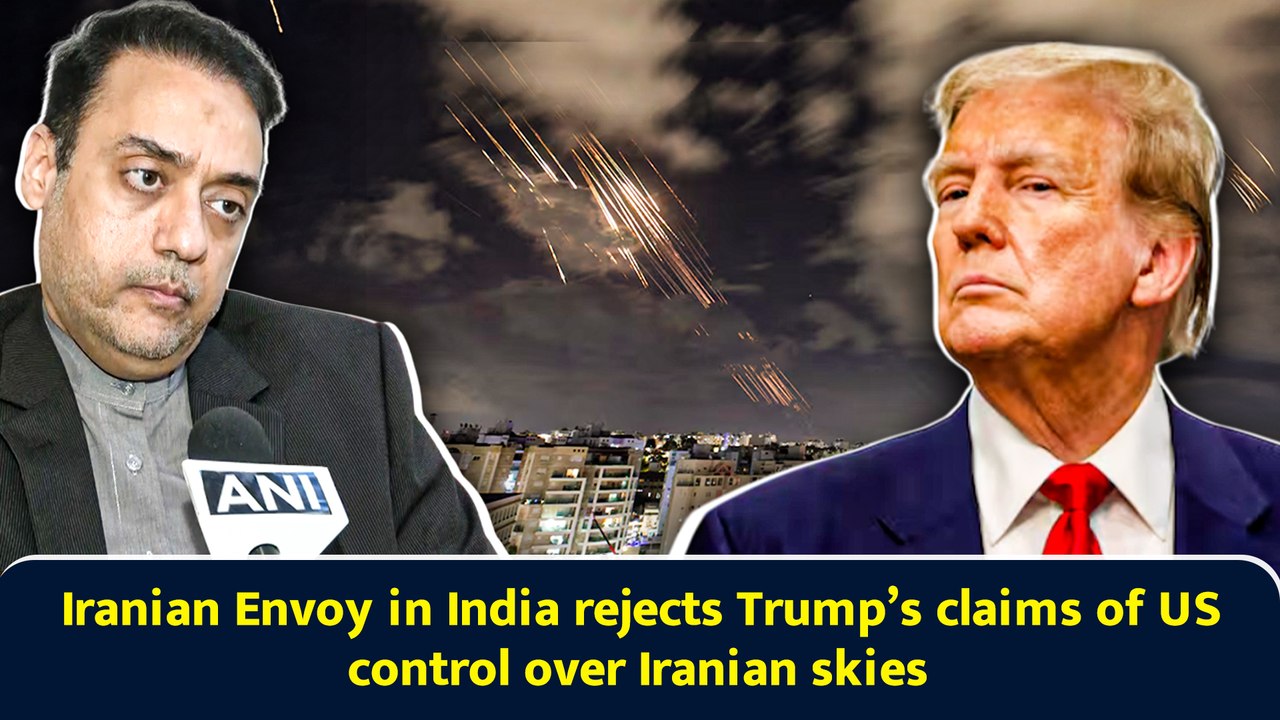 Iranian Envoy in India rejects Trump’s claims of US control over Iranian skies