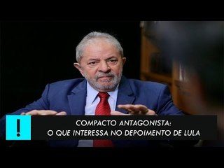Compacto Antagonista: o que interessa no depoimento de Lula sobre Cerveró