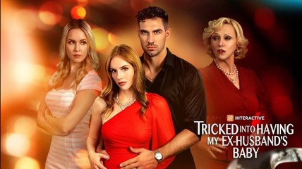 Tricked into Having My Ex Husband's Baby - Full HD Movie