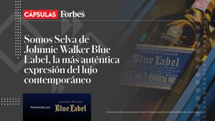 Somos Selva de Johnnie Walker Blue Label, la más autentica expresión del lujo contemporáneo