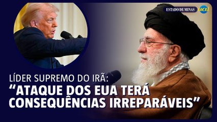 Líder supremo do Irã: "Ataque dos EUA terá consequências irreparáveis"